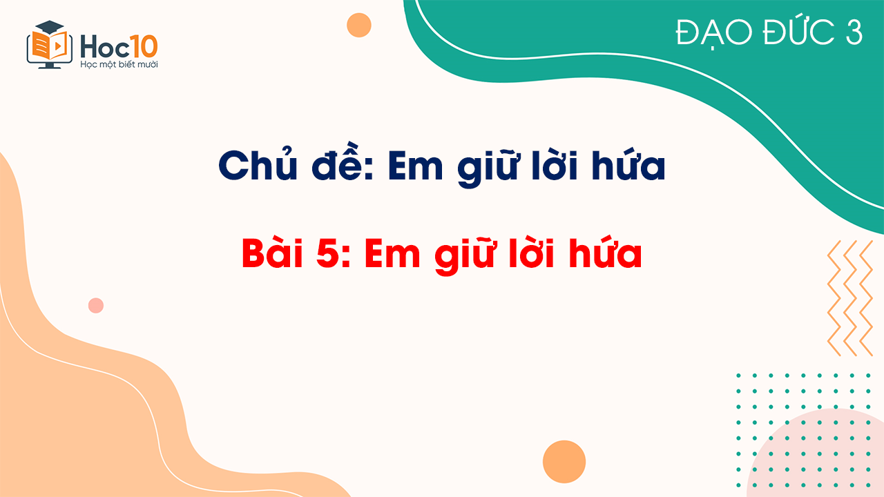 Bài 5 - Em giữ lời hứa